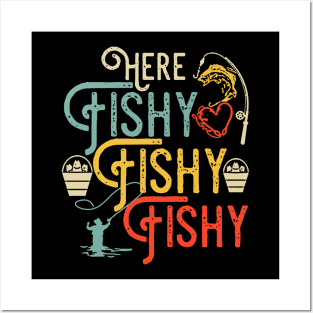 Here Fishy Fishy Fishy Fishing Lovers Posters and Art